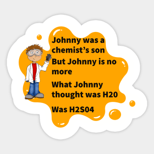 Johnny Was a Chemist’s Son Sticker